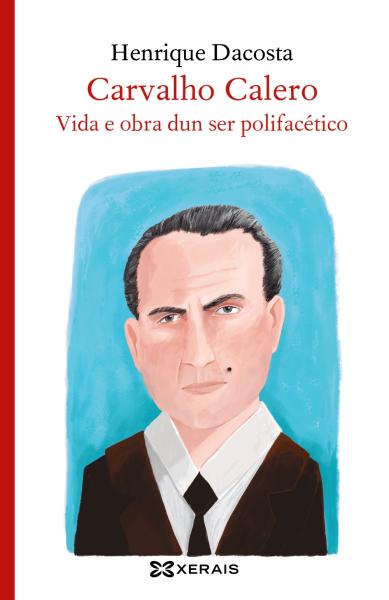 9788491216254-carvalho-calero-vida-e-obra-dun-ser-polifacetico.jpg